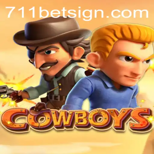 COWBOYS: A Thrilling World of Strategy and Adventure at 711bet