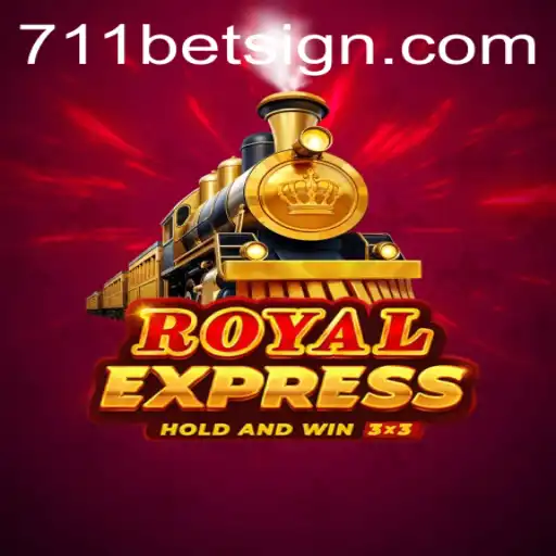 Discovering RoyalExpress: The Thrilling Adventure of 711bet