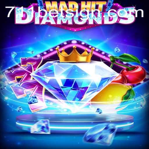 The Fascinating World of MadHitDiamonds and its Connection to 711bet